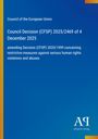 "Council of the European Union: Decision (CFSP) 2025/2469 amending 2020/1999 on human rights violations. Blau mit Logo."
