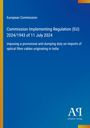 "European Commission: Implementing Regulation (EU) 2024/1943 of 11 July 2024 on optical fibre cables from India."