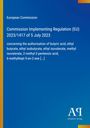 Text zur Verordnung der EU-Kommission über die Genehmigung bestimmter chemischer Verbindungen. Enthält ein Verlagslogo.