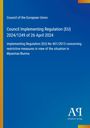 "Council Implementing Regulation (EU) 2024/1249 of 26 April 2024" auf blauem Hintergrund mit gelbem Rand links.