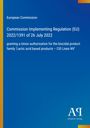 Text: Commission Implementing Regulation (EU) 2022/1391, Lactic acid products. Blaues Cover, gelbe und orange Akzente.