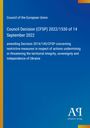 Council Decision (CFSP) 2022/1530 betrifft restriktive Maßnahmen zur Integrität und Unabhängigkeit der Ukraine.