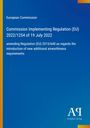Text: "European Commission, Commission Implementing Regulation (EU) 2022/1254 of 19 July 2022." Blaues Layout, Logo unten rechts.