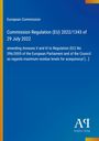 Titel: "Commission Regulation (EU) 2022/1343 of 29 July 2022". Blauer Hintergrund. Logos von EU und Verlag.