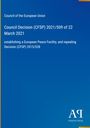 Council Decision (CFSP) 2021/509, 22 March 2021. Blaues Cover, Logo unten rechts.