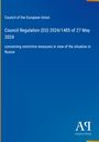Council of the European Union, Regulation (EU) 2024/1485, 27 May 2024, measures on Russia. Blauer Hintergrund, Verlag-Logo.