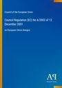 Text: "Council of the European Union, Council Regulation (EC) No 6/2002 of 12 December 2001 on European Union designs." Blaues Cover.