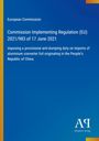 Europäische Kommission, Durchführungsverordnung (EU) 2021/983; vorläufiger Antidumpingzoll auf Aluminiumfolie.