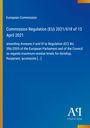 Text: "European Commission. Commission Regulation (EU) 2021/618. Maximum residue levels. Antiphon Verlag". 

Blauer Hintergrund, Logo unten rechts.