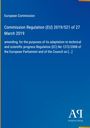 Text auf blauem Hintergrund: „European Commission, Commission Regulation (EU) 2019/521 of 27 March 2019“. Logo rechts unten.
