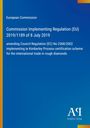 Titel: EU-Verordnung 2019/1189 vom 8. Juli 2019 zur Änderung der Verordnung (EG) Nr. 2368/2002 über Kimberley-Prozess.