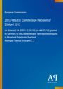 Die europäische Kommission entschied am 25. April 2012 zur Beihilfe für einen Zweckverband. Blaues Design mit Logo unten.