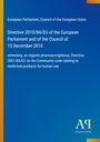 Directive 2010/84/EU des Europaparlaments, 15.12.2010, Anpassung der Richtlinie 2001/83/EG zur Pharmakovigilanz; blaues Design.