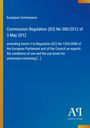 "European Commission", "Commission Regulation (EU) No 380/2012 of 3 May 2012", blaues Cover, "Antiphon Verlag" Logo.