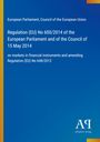Text: "Regulation (EU) No 600/2014 of the European Parliament and of the Council of 15 May 2014." Blaues Hintergrunddesign.
