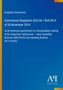 Kommissionsverordnung (EU) Nr. 1304/2014 vom 26. November 2014 über technische Spezifikationen zur Interoperabilität.