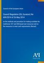 Titeltext: "Council Regulation (EU, Euratom) No 609/2014 of 26 May 2014". Blaues Cover mit gelben Streifen. Logo unten.