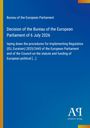 „Bureau of the European Parliament“, Entscheidung vom 6. Juli 2026, Verfahren zur Umsetzung einer EU-Verordnung.