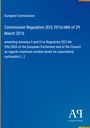 Blauer Hintergrund. Oben: "European Commission". Titel: "Commission Regulation (EU) 2016/486 of 29 March 2016". Unten: "Antiphon Verlag".
