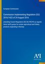 Text: "European Commission, Commission Implementing Regulation (EU) 2016/1422 of 24 August 2016." 
Blauer Hintergrund.