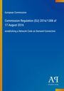 Europäische Kommission, EU-Verordnung 2016/1388 vom 17. August 2016, Network Code für Demand Connection, blauer Hintergrund.
