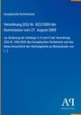 Text der Europäischen Kommission zu Verordnung (EG) Nr. 822/2009; blaues Design, gelber Rand, Logo des Antiphon Verlags.