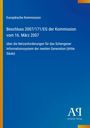 Text: Beschluss 2007/171/EG über Netzanforderungen für SIS II. Oben links: Europäische Kommission. Logo unten rechts.