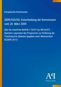 Europäische Kommission: Entscheidung der Kommission vom 24. März 2009 zur staatlichen Beihilfe in der Textilindustrie.