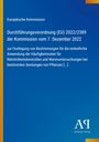 Europäische Kommission: Verordnung über Pflanzensendungen. Blaues Cover, links gelber Streifen, rechts unten Logo.