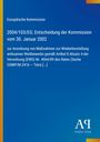 Europäische Kommission, Entscheidung 2002; Maßnahmen zur Wiederherstellung von Wettbewerb; Blau mit gelbem Streifen.