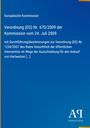 Europäische Kommission, Verordnung (EG) Nr. 670/2009 vom 24. Juli 2009. Blauer Hintergrund, weißer Text. Logo unten rechts.
