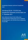 Europäisches Parlament und Rat. Verordnung (EU) Nr. 1315/2013 vom 11. Dezember 2013 über Leitlinien eines Verkehrsnetzes.