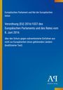 Europäisches Parlament, Rat der EU, Verordnung (EU) 2016/1037. Schutz gegen subventionierte Einfuhren. Blau mit gelbem Streifen.