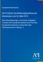 Europäische Kommission, 2013/163/EU: Beschluss vom 26. März 2013 zu besten verfügbaren Techniken gemäß Richtlinie 2010/75/EU.