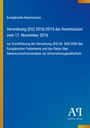 Text: "Europäische Kommission. Verordnung (EU) 2016/2015 vom 17. November 2016." Blaues Design mit gelbem Rand und Logo.