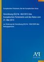Europäisches Parlament, Verordnung (EU) Nr. 462/2013. Blaues Cover, rechts unten "AQ Antiphon Verlag".