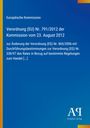 Text: Europäische Kommission, Verordnung (EU) Nr. 791/2012, Kommission vom 23. August 2012. Blaue Hintergrundfarbe.