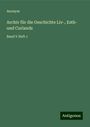 Anonym: Archiv für die Geschichte Liv-, Esth- und Curlands, Buch