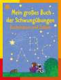 Helen Seeberg: Mein großes Buch der Schwungübungen. Buchstaben und Zahlen, Buch
