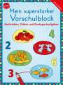 Friederike Barnhusen: Mein superstarker Vorschulblock. Buchstaben, Zahlen und Denksportaufgaben, Buch