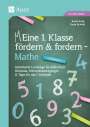 Karin Kobl: Eine 1. Klasse fördern und fordern - Mathe, Buch,Div.