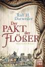 Ralf H. Dorweiler: Der Pakt der Flößer, Buch