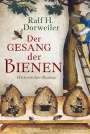 Ralf H. Dorweiler: Der Gesang der Bienen, Buch