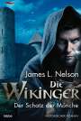 James L. Nelson: Die Wikinger - Der Schatz der Mönche, Buch