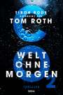 Tom Roth: CO2 - Welt ohne Morgen, Buch
