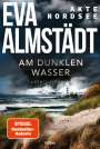 Eva Almstädt: Akte Nordsee - Am dunklen Wasser, Buch