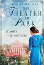 Valentina May: Das Theater am Park - Stimmen der Hoffnung, Buch