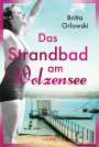 Britta Orlowski: Das Strandbad am Wolzensee, Buch