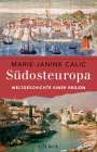 Marie-Janine Calic: Südosteuropa, Buch