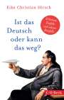 Eike Christian Hirsch: Ist das Deutsch oder kann das weg?, Buch